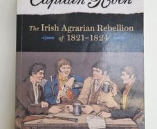 Captain Rock The Agrarian Rebellion of 1821 to 1824 - Irish History Book