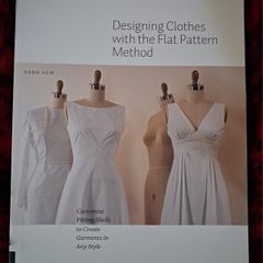 Designing Clothes with the Flat Pattern Method / Sara Alm / 2017