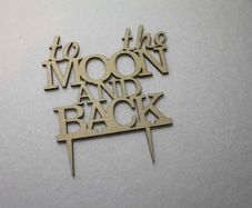 Custom To the Moon and Back Wedding Cake Topper -Anniversary Cake Topper Laser Cut
