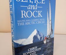 Sea, Ice and Rock: Sailing and Climbing Above the Arctic Circle by Chris Bonington and Robin Knox-Johnston (HQ652)