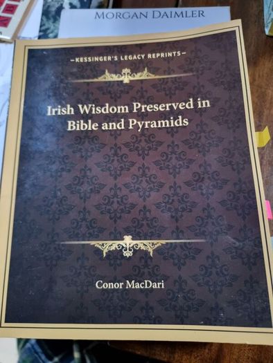Irish Wisdom Preserved in Bible and Pyramids by Conor Macdari