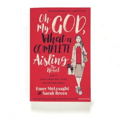 NEW Oh My God, What A Complete Aisling The Novel - Emer McLysaght & Sarah Breen - Paperback