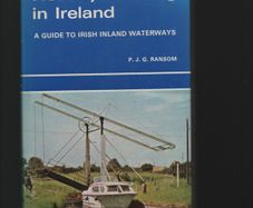 Holiday Cruising in Ireland. A Guide To Irish Inland Waterways. P.J.G. Ransom