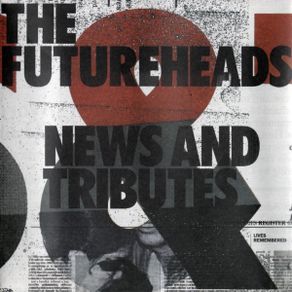 The Futureheads - News And Tributes  CD