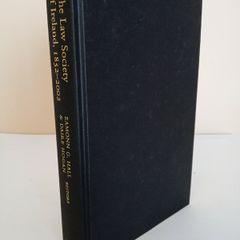 The Law Society of Ireland, 1852-2002: Portrait of a Profession Edited by G. Hall and Daire Hogan (PT161)