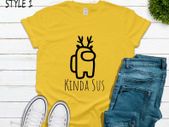 Kinda Sus Shirt, Among Us Shirt, Custom Among Us Shirt, Custom Kinda Sus Shirt
