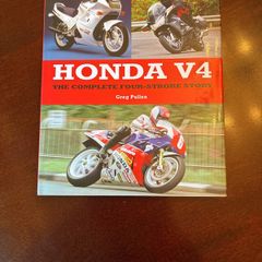 Honda V4: The Complete Four-Stroke Story by Greg Pullen