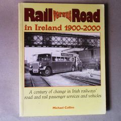 Rail Versus Road In Ireland 1900 - 2000