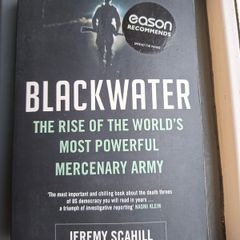 Blackwater Rise of The Worlds Most Powerful Mercenary Army Jeremy Scahill