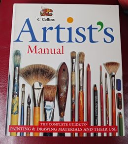 Collins Artist's Manual/ The Complete Guide to Painting & Drawing Materials & their Use/ 1999