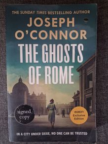 Joseph O' Connor / The Ghosts of Rome / Signed / 2025