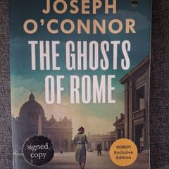 Joseph O' Connor / The Ghosts of Rome / Signed / 2025