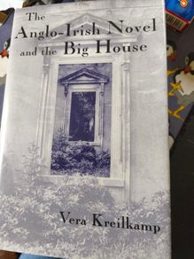 The Anglo Irish Novel and the Big House by Vera Kreilkamp