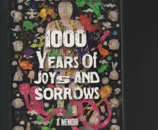 Ai Weiwei. 1000 Years of Joys and Sorrows. A Memoir.