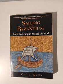 Sailing The Byzantium by Colin Wells