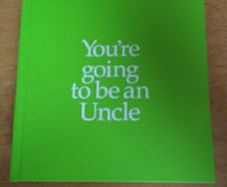 You're going to be an uncle