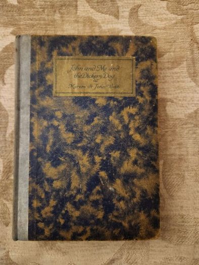 John And Me & The Dickery Dog. By Marion St John Webb. Illustrated By  A.h. Watson.  First Edition 1930. Hardback In Good Condition. See Photos For Condition  35.