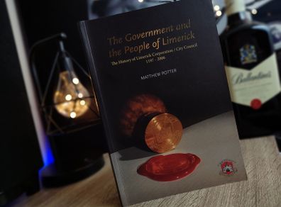 The Government and the People of Limerick: The History of Limerick Corporation/City Council, 1197-2006 ! by Limerick City !
