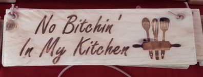 No Bitchin In My Kitchen