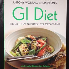 Antony Worrall Thompson's GI Diet: The Diet That Nutritionists Recommend