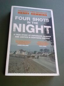 Four shots in the night Espionage murder in Northern Ireland Stakeknife