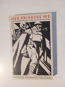Her Privates We by Frederic Manning