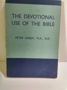 The Devotional Use Of The Bible Book By Peter Green