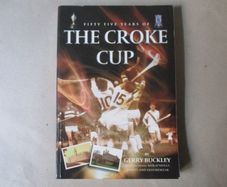 Fifty Five Years Of The Croke Cup