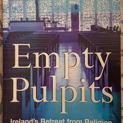 Empty Pulpits: Ireland's Retreat From Religion by Malachi O'Doherty