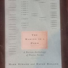 The making of a poem: a Norton anthology of poetic forms