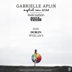 2 x Tickets to Gabrielle Aplin Whelan's May 2nd