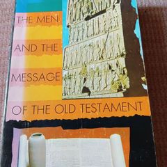 The Men and the Message of the Old Testament