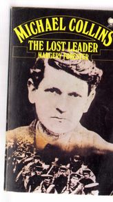 Michael Collins - The Lost Leader - Margery Forster.