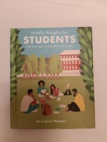 Mindful thoughts for Students Georgina Hooper