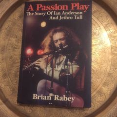 A PASSION PLAY story of Ian Anderson and Jethro Tull