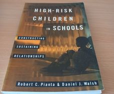 High-Risk Children in Schools - Pianta & Walsh