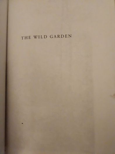 The Wild Garden. By William Robinson. Hardback With Dustjacket In Good Condition.