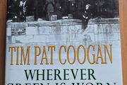 Tim Pat Coogan 'Wherever Green is worn'