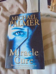 Miracle Cure by Michael Palmer