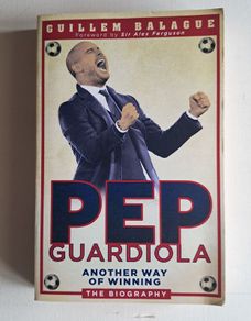 Pep Guardiola - Another Way of Winning