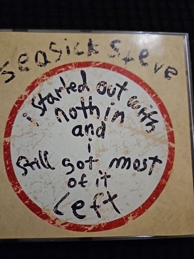Seasick Steve - I Started Out With Nothin and Still Got Most Of It Left.