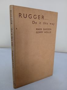 Rugger, Do It This Way: Learn Your Rugger from Photographs by Mark Sugden and Gerry Hollis (PT122)