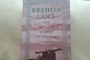 BREHON LAWS The ancient wisdom of Ireland