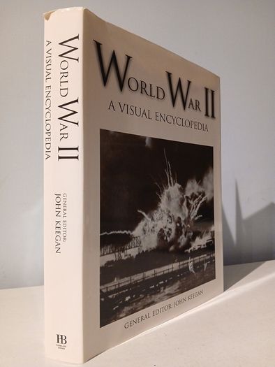 World War II - A Visual Encyclopedia edited by John Keegan
