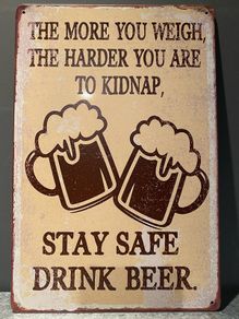 Stay safe drink beer Tin Metal sign
