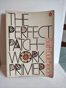 The Perfect Patchwork Primer