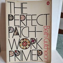 The Perfect Patchwork Primer