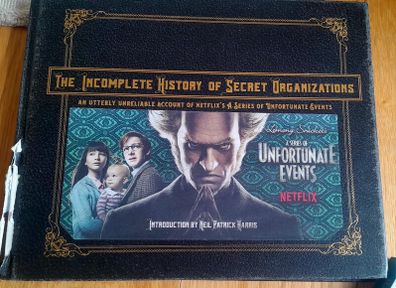The Incomplete History Of Secret Organizations. An utterly Unreliable Account of Netflix's A Series of Unfortunate Events.