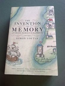 The invention of memory. Irish family scrapbook 1560-1934. Loftus family Ireland