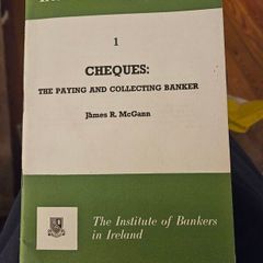 Irish Banking Practice. Cheques.  The Paying And Collecting Banker. By James R. Mccann. 1977 Paperback In Good Condition. See Photos For Same.